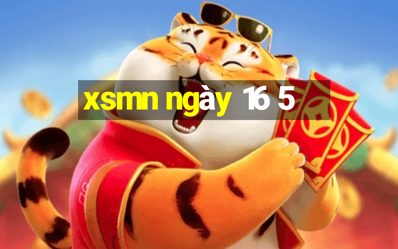 xsmn ngày 16 5