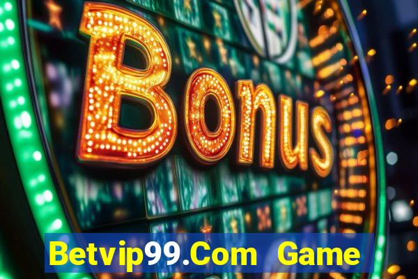 Betvip99.Com Game Bài Sunwin