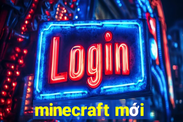 minecraft mới