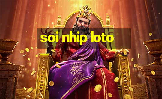 soi nhip loto