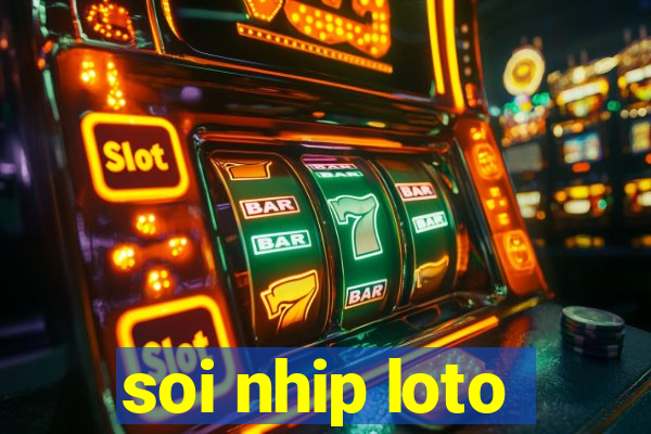 soi nhip loto