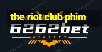 the riot club phim