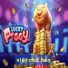 viết chữ hán