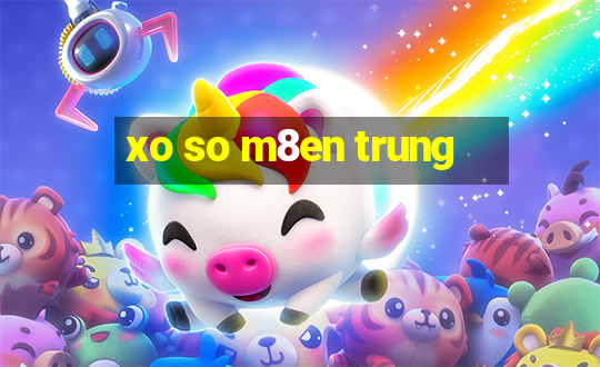 xo so m8en trung