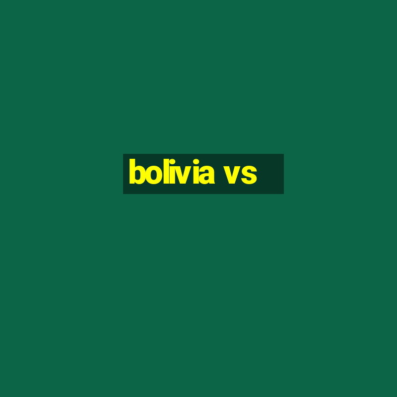 bolivia vs