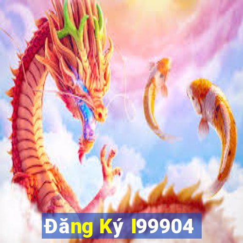 Đăng Ký I99904