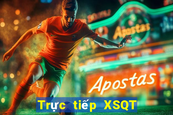 Trực tiếp XSQT ngày 23