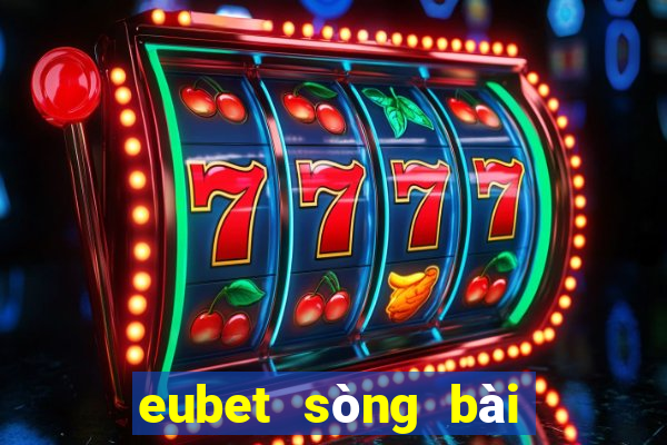 eubet sòng bài trực tuyến