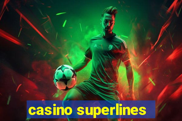 casino superlines