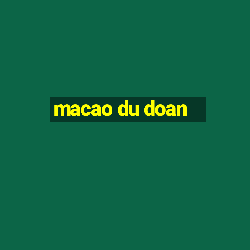 macao du doan