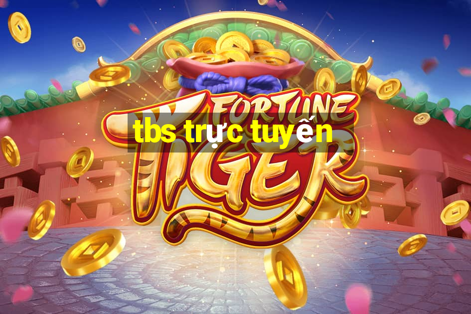 tbs trực tuyến