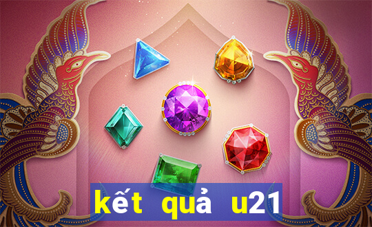 kết quả u21 châu âu