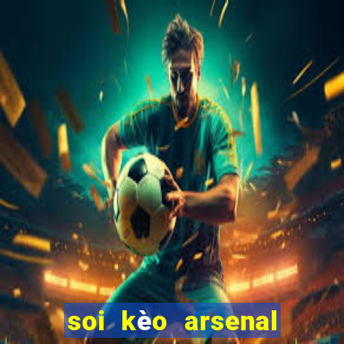 soi kèo arsenal vs tottenham fb88