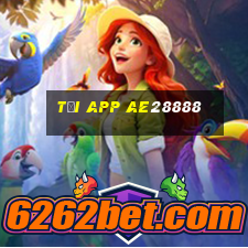 Tải App Ae28888