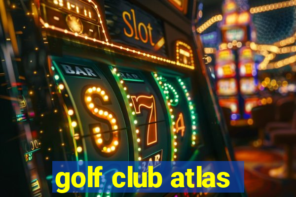 golf club atlas