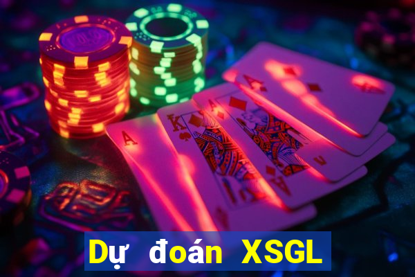 Dự đoán XSGL ngày 4