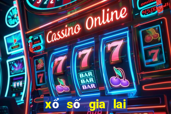 xổ số gia lai 10 ngày