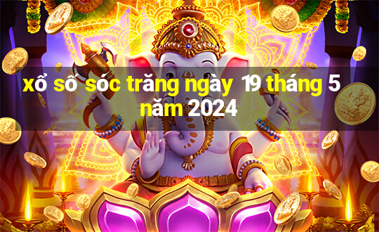 xổ số sóc trăng ngày 19 tháng 5 năm 2024