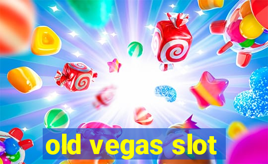 old vegas slot