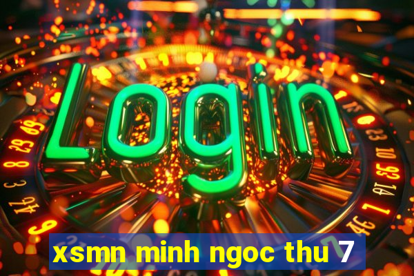 xsmn minh ngoc thu 7