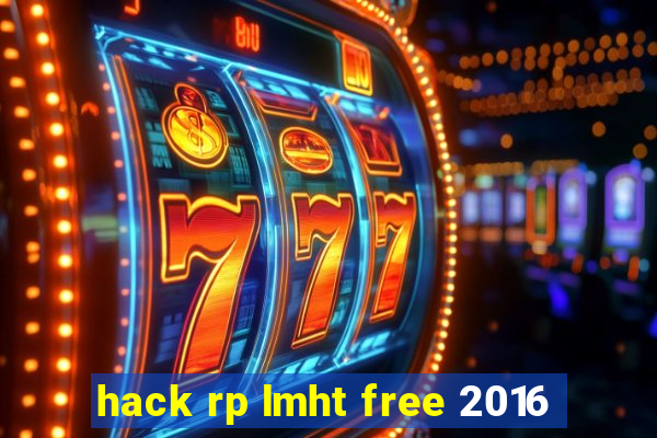 hack rp lmht free 2016