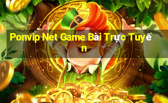 Ponvip Net Game Bài Trực Tuyến