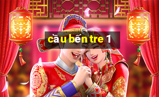 cầu bến tre 1