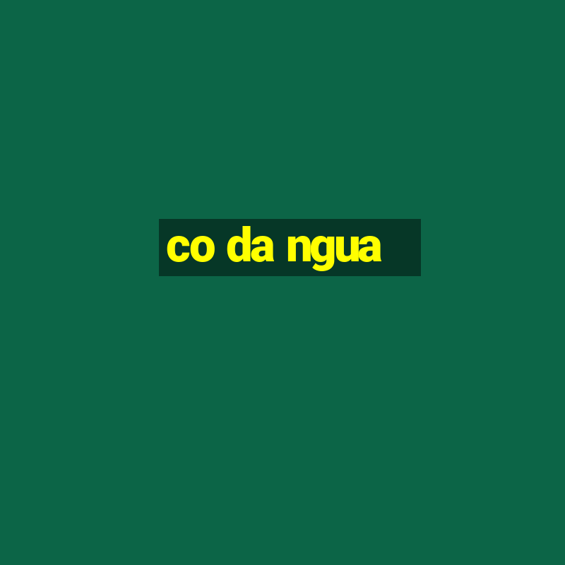 co da ngua