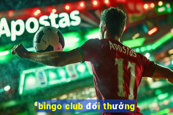 bingo club đổi thưởng