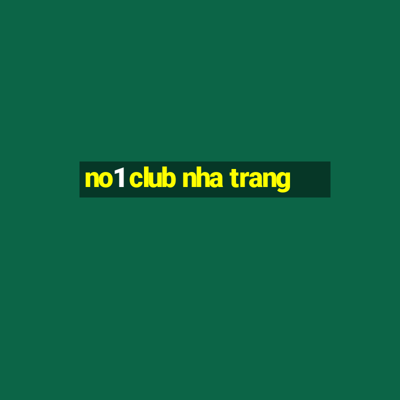 no1 club nha trang