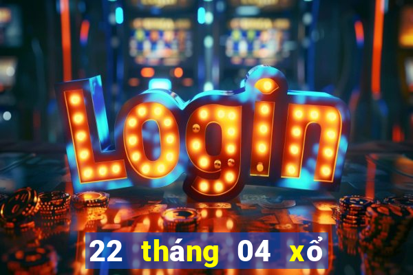 22 tháng 04 xổ số đồng tháp