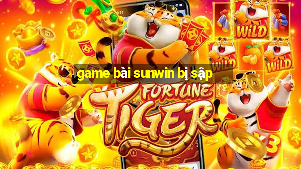 game bài sunwin bị sập