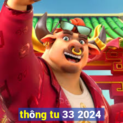 thông tu 33 2024