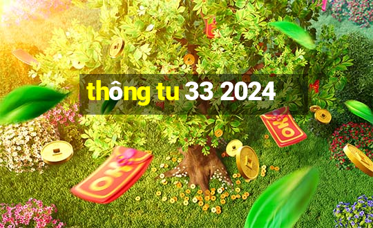 thông tu 33 2024