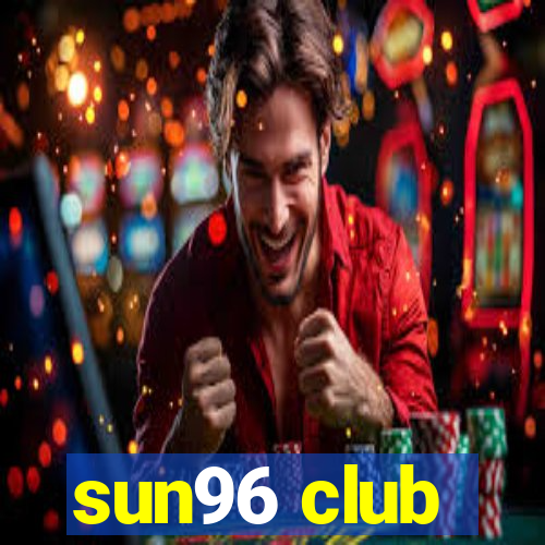 sun96 club