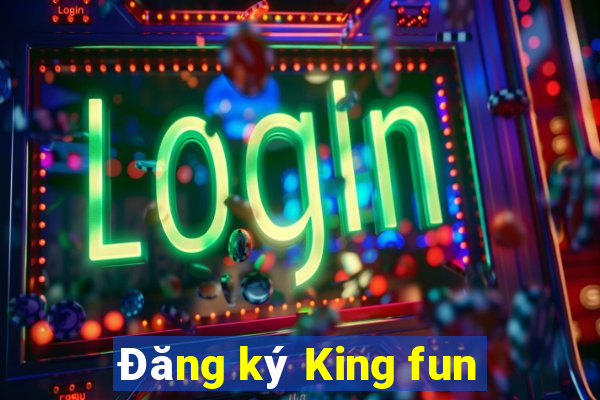 Đăng ký King fun