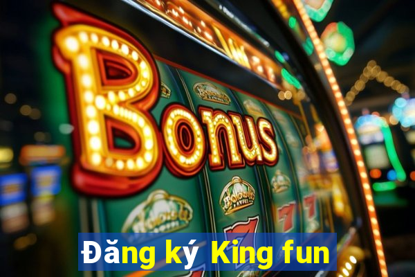 Đăng ký King fun