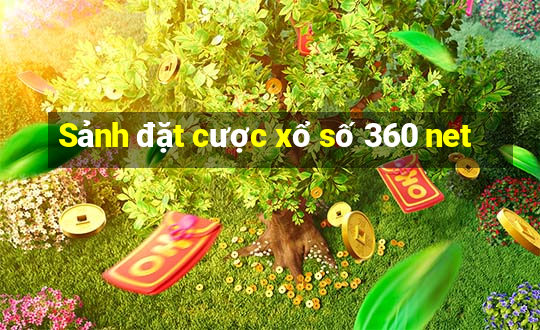 Sảnh đặt cược xổ số 360 net