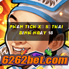 Phân tích Xổ Số thái bình ngày 18