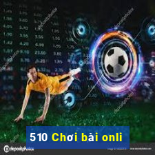 510 Chơi bài onli