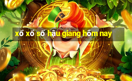 xổ xổ số hậu giang hôm nay