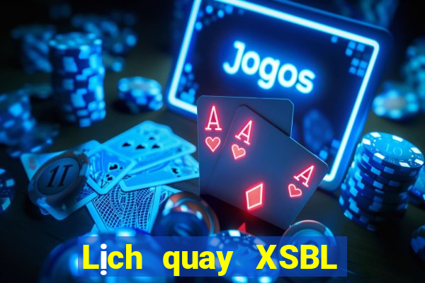 Lịch quay XSBL ngày 27