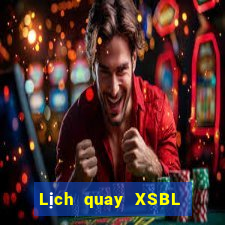 Lịch quay XSBL ngày 27