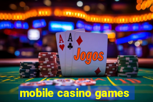 mobile casino games