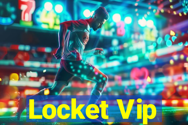 Locket Vip