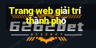 Trang web giải trí thành phố