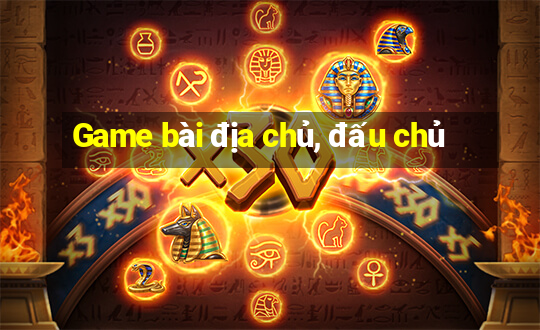 Game bài địa chủ, đấu chủ