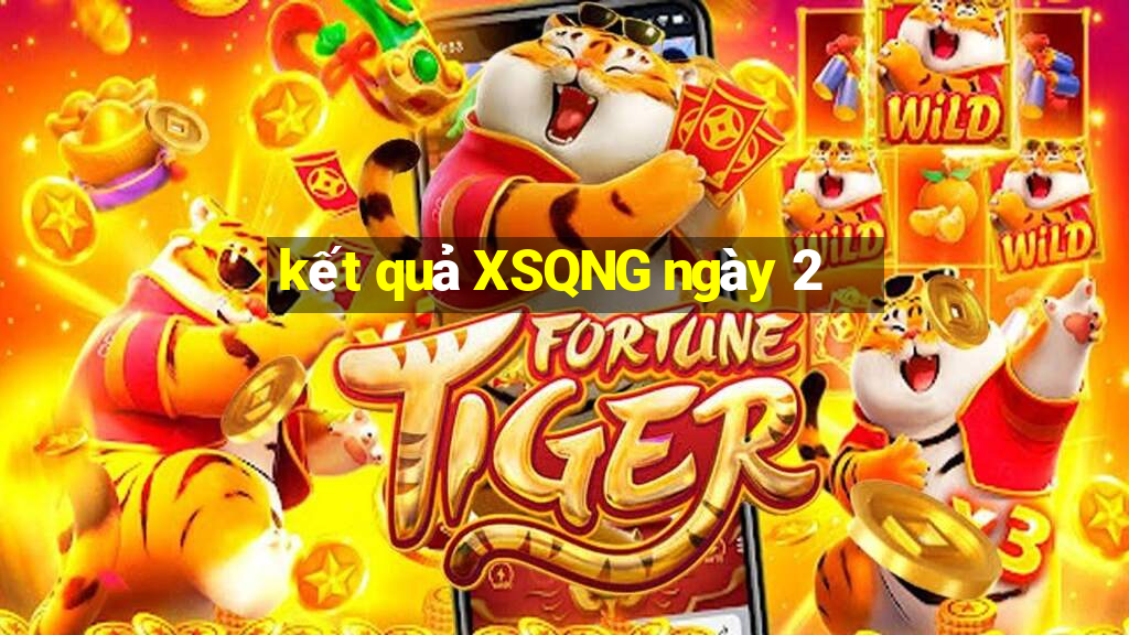 kết quả XSQNG ngày 2