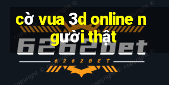 cờ vua 3d online người thật