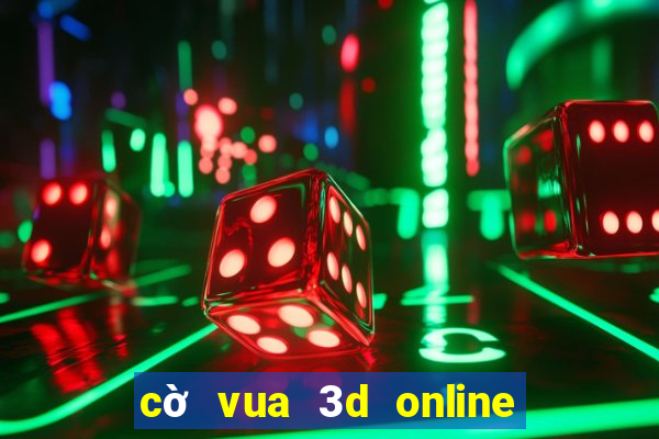 cờ vua 3d online người thật